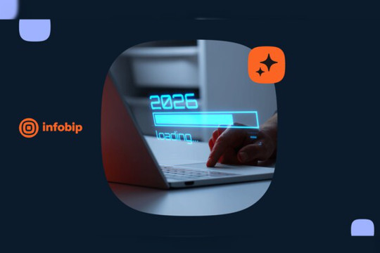 Infobip unveils 2026 trends poised to transform customer engagement and digital ecosystems