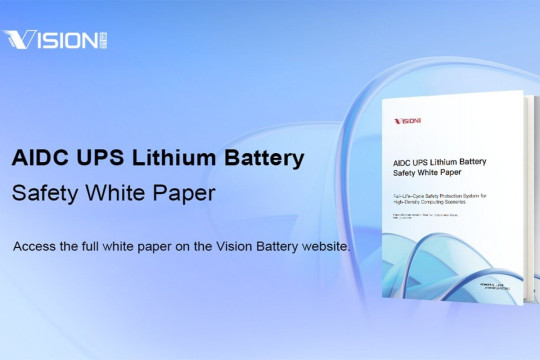 Vision Group Luncurkan "AIDC UPS Lithium Battery Safety White Paper"