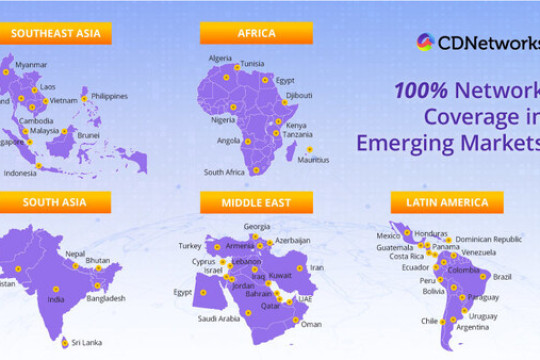 CDNetworks Empowers Global Enterprises to Seamlessly Enter Emerging Markets with Ready-to-Market Solutions