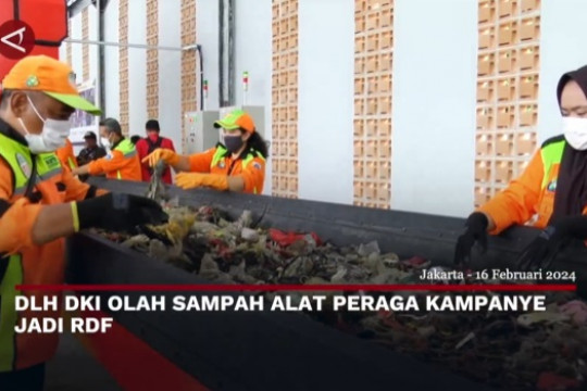 Dinas Lingkungan Hidup DKI Jakarta Olah Sampah Alat Peraga Kampanye Jadi RDF