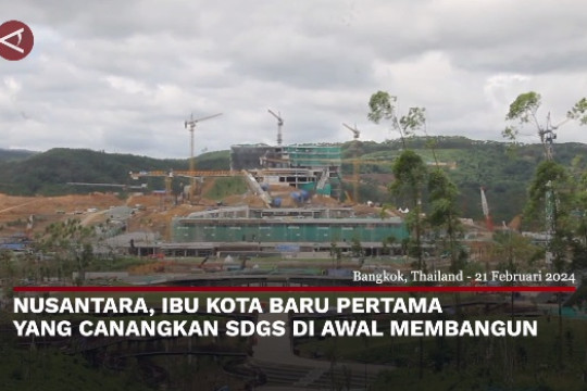 Nusantara, Ibu Kota Baru Pertama Yang Canangkan SDGS di Awal Membangun