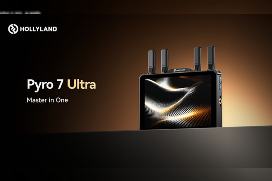 Hollyland Launches Pyro 7 Ultra, an All-in-One Wireless Monitoring System for Professional Film Production