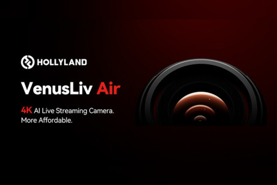 Hollyland Launches VenusLiv Air, Redefining Entry-Level Live Streaming Cameras with Pro-Grade Performance