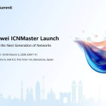 Huawei Cloud Core Network Segera Luncurkan Solusi Baru ICNMaster untuk Jaringan Otonom "Single-Domain"