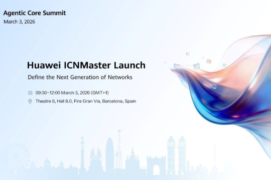 Huawei Cloud Core Network Segera Luncurkan Solusi Baru ICNMaster untuk Jaringan Otonom "Single-Domain"