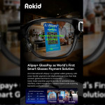 Rokid and Ant International Announce Integration of Smart Glasses Payment Capability