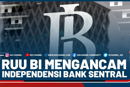 RUU BI MENGANCAM INDEPENDENSI BANK SENTRAL