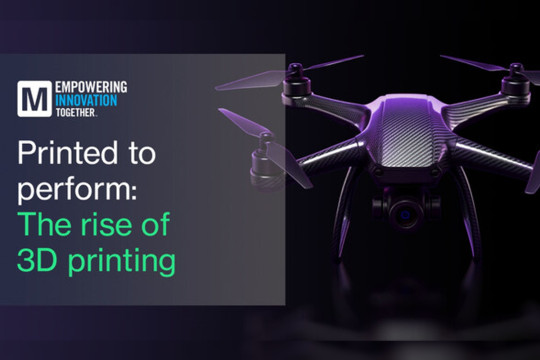Mouser Electronics Explores the 3D Printing Revolution and Its Impact on Design, Engineering, and Manufacturing