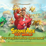 Netmarble Buka Praregistrasi Global Massive Pet Brawl RPG, "Stoneage: Pet World"