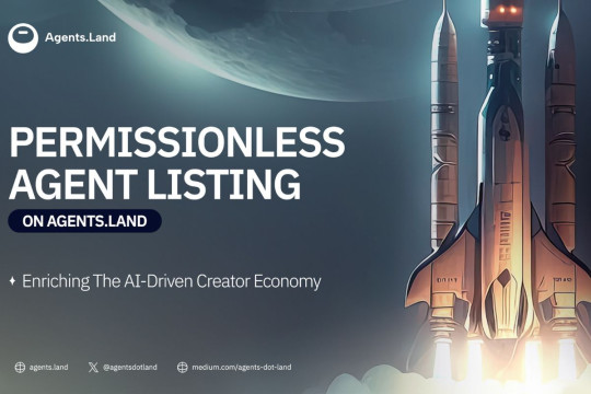 "Permissionless Agent" Terdaftar di Agents.Land: Mendukung "Creator Economy" yang Berbasiskan AI