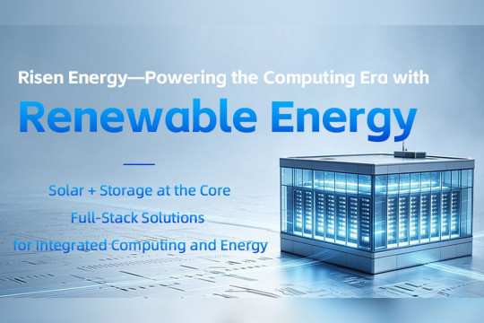 Risen Energy Rambah Bisnis Integrasi Energi dan Komputasi Hijau
