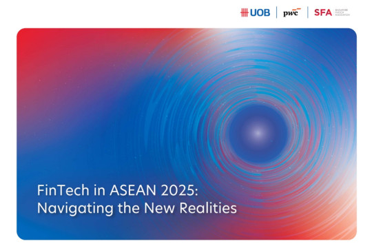 ASEAN FinTechs secure larger deals amid decade-low funding: FinTech in ASEAN 2025 report