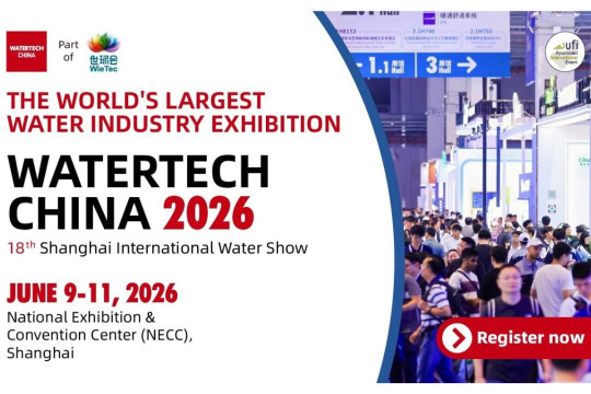 WATERTECH CHINA 2026 Tampilkan Dua Forum Utama, Antusiasme Praregistrasi Global Menguat
