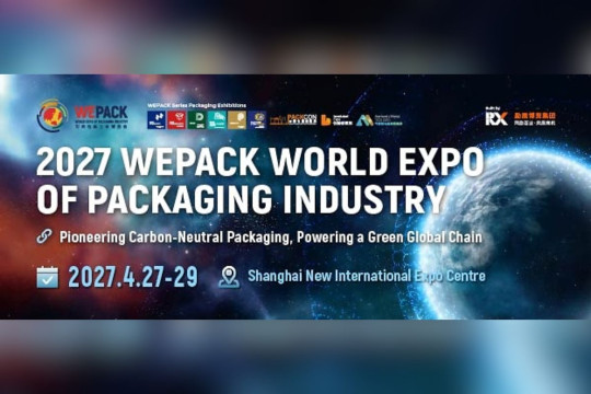 WEPACK 2027 Kembali Digelar di Shanghai, Satukan Seluruh Rantai Industri Kemasan